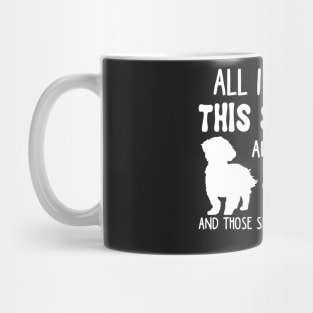 All I Need Is This Shih Tzu _ That Other Shih Tzu Mug